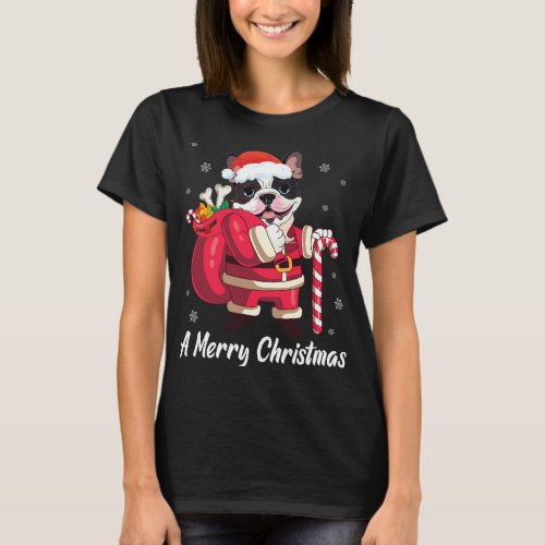 French Bulldog Santa Claus Presents Snow A Merry C T_Shirt
