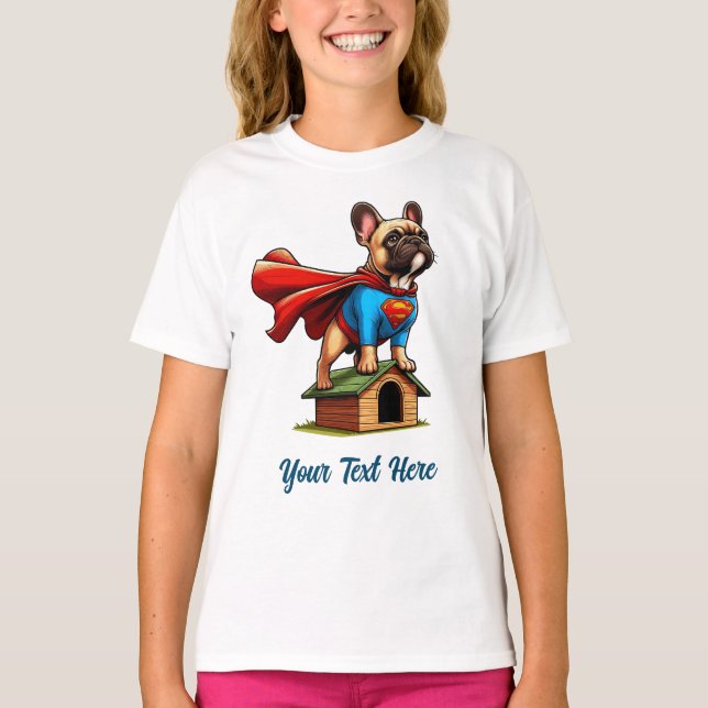 French Bulldog Superhero "Add Your Own Text" T-Shirt (Front)