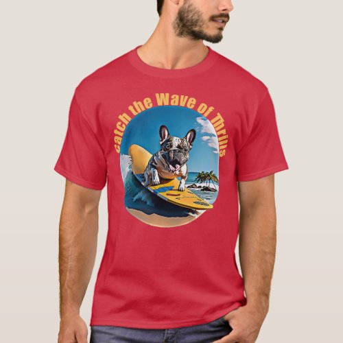 French bulldog surfing frenchie dog surfer and fre T_Shirt