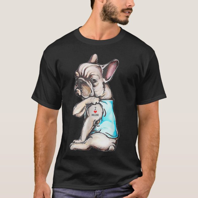 French Bulldog Tattoo I Love Mom Funny Dog Mother' T-Shirt (Front)