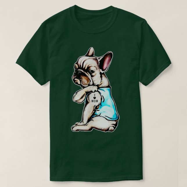 French Bulldog Tattoo I Love Mom T-Shirt (Design Front)