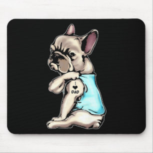 French Bulldog Tattoos I Love Dad Sitting Gift Fat Mouse Pad
