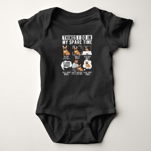 French Bulldog  Things I Do In My Spare Time Baby Bodysuit (Front)