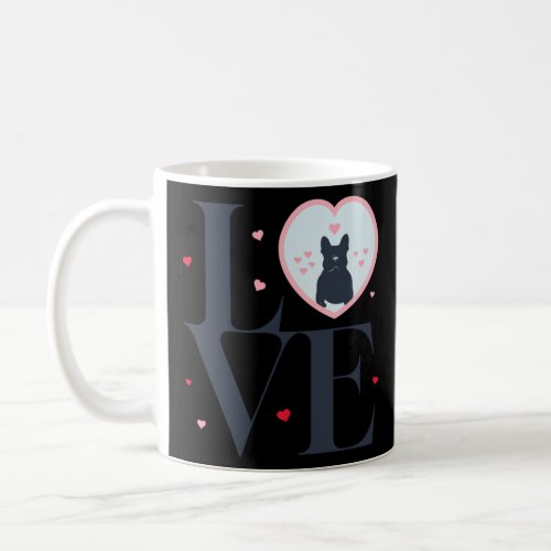 French Bulldog Valentines Day Heart Funny frenchie Coffee Mug