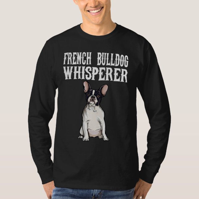 French Bulldog Wisperer  Dog T-Shirt (Front)