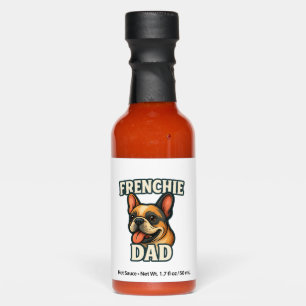 French Bulldog with FRENCHIE DADText for dog lover Hot Sauces