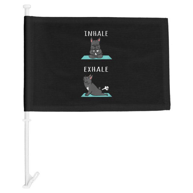 French Bulldog Yoga Inhale Exhale Funny Dog Gift . Car Flag (Front)