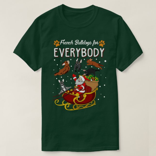 French Bulldogs For Everybody T-Shirt (Design Front)