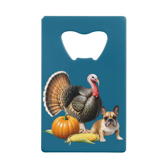 French Bulldogs Thanksgiving Bulldog Credit Card Bottle Opener (Front)