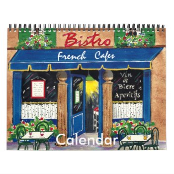 French Cafes  Calendar by ormsbyeditions at Zazzle