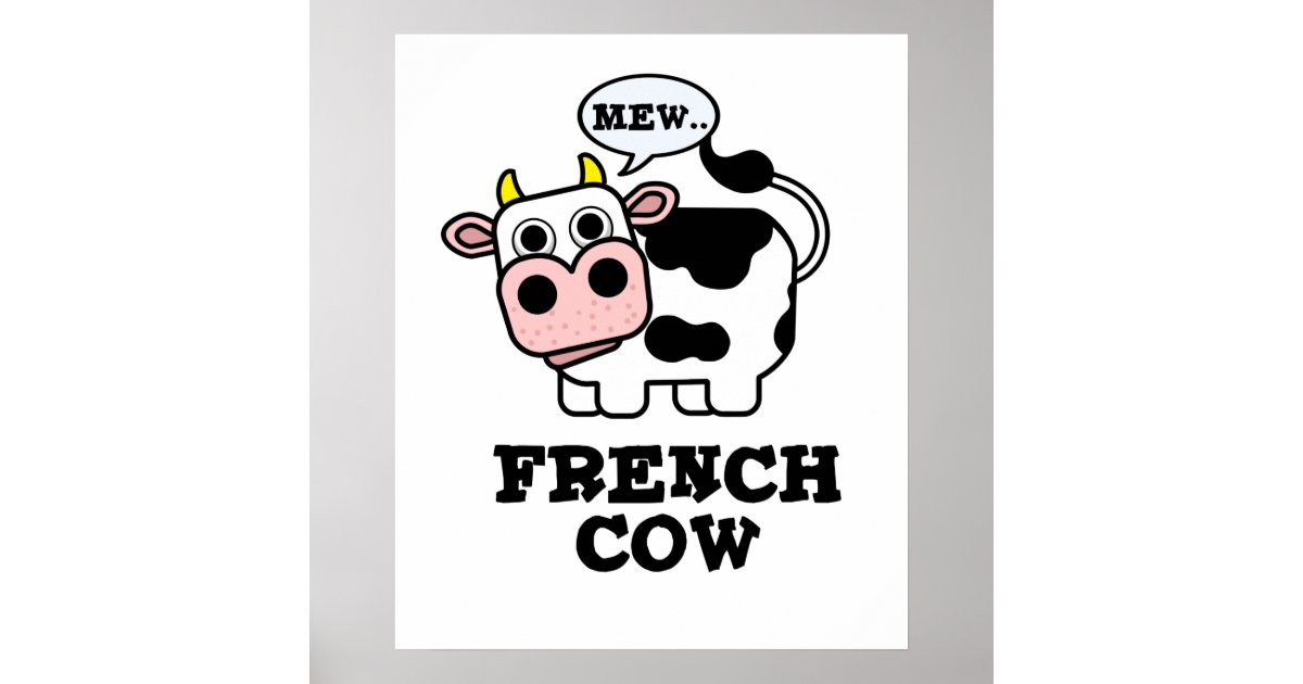 French Cow Cute Animal Pun Poster R296e80ed11e1427ea40aad50cd2c38ae Wvy 8byvr 630 ?view Padding=[285%2C0%2C285%2C0]