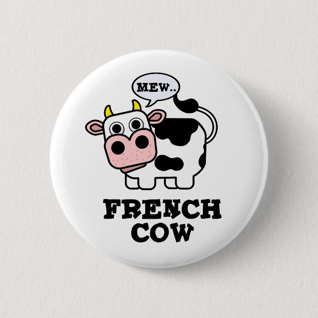 French Cow Funny Animal Pun  Button (Front)