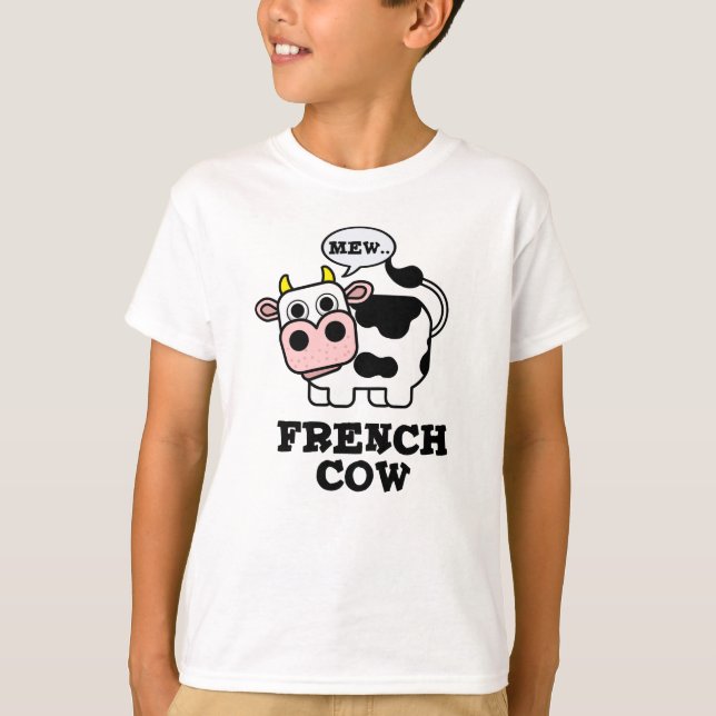 French Cow Funny Animal Pun  T-Shirt (Front)