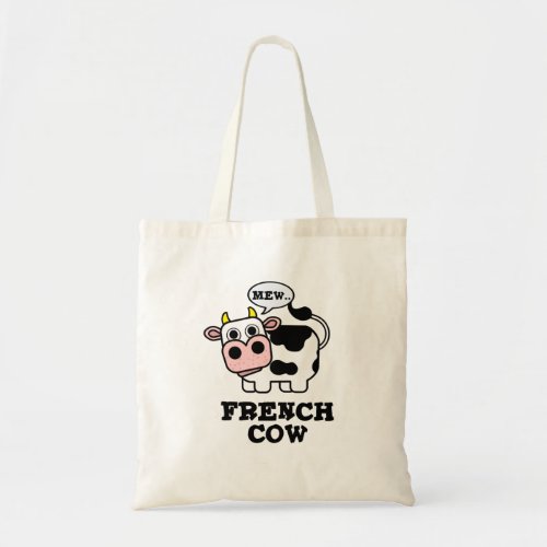 French Cow Funny Animal Pun  Tote Bag