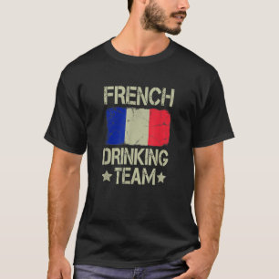 French Drinking Team France Flag Funny Drinking T-Shirt