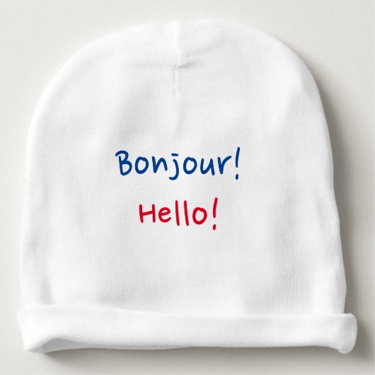 French & English Baby: "Bonjour!" and "Hello!" Baby Beanie (Front)