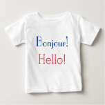 [ Thumbnail: French & English Baby: "Bonjour!" and "Hello!" T-Shirt ]