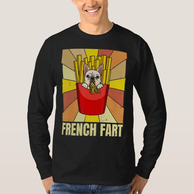 French Fart For A Frenchie Owner T-Shirt (Front)