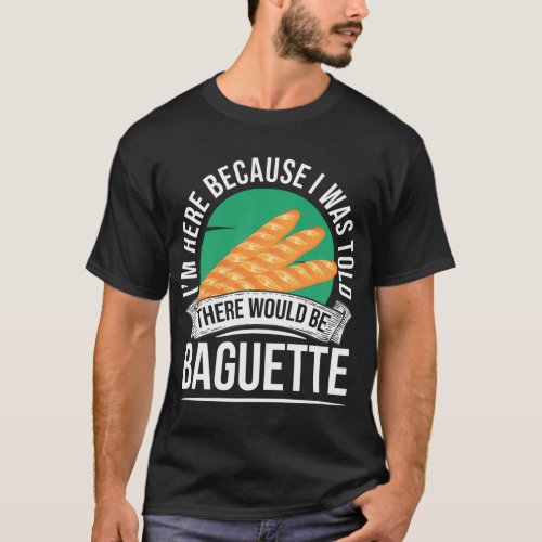 French Food Baguette T_Shirt