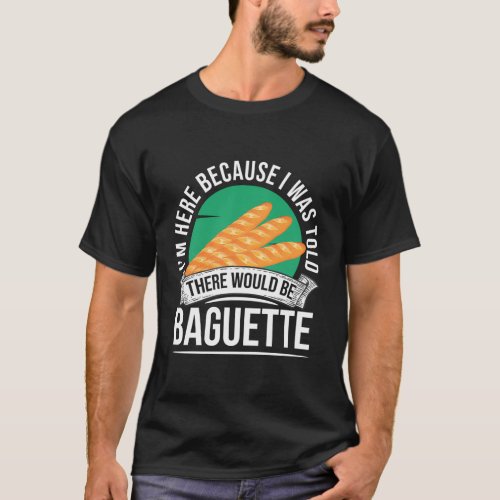 French Food Baguette T_Shirt