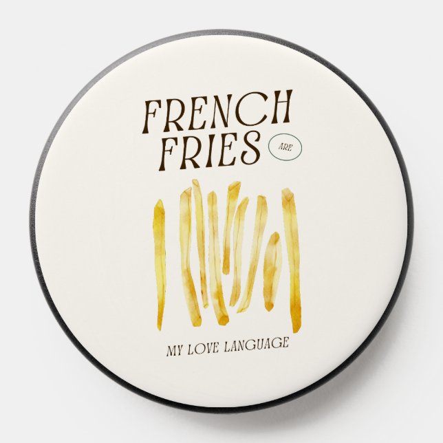 French Fries Are My Love Language PopSocket (Popsocket)