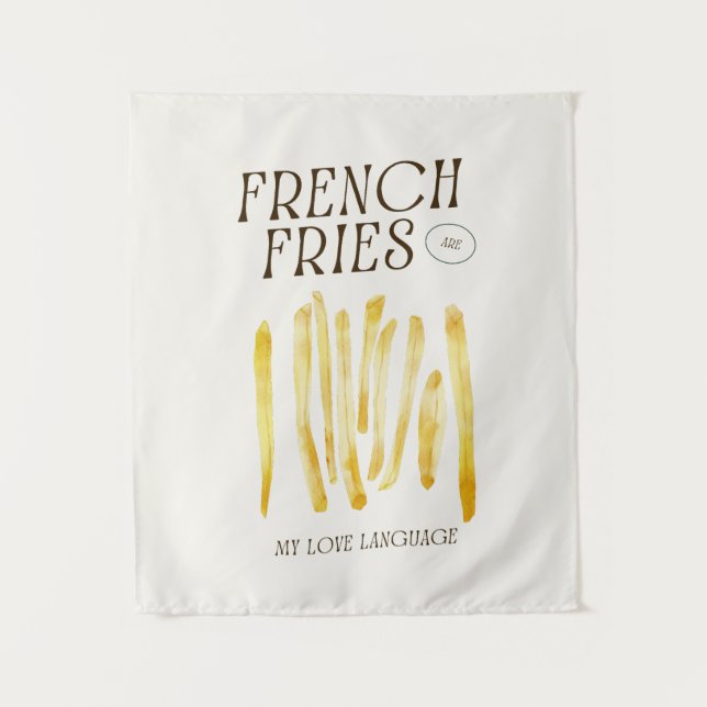 French Fries Are My Love Language Wall Tapestry (Front)