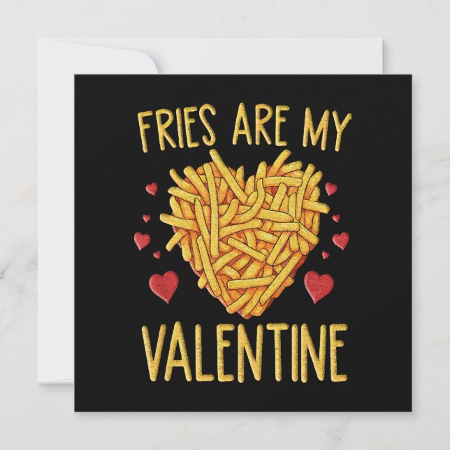 French Fries Are My Valentine (Front)