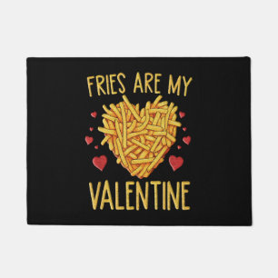 French Fries Are My Valentine Doormat