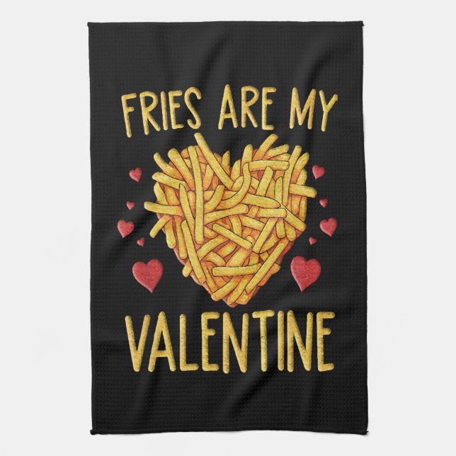 French Fries Are My Valentine Kitchen Towel (Vertical)