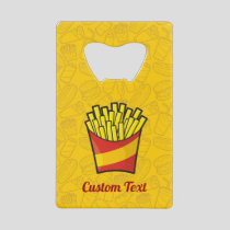 French Fries Credit Card Bottle Opener