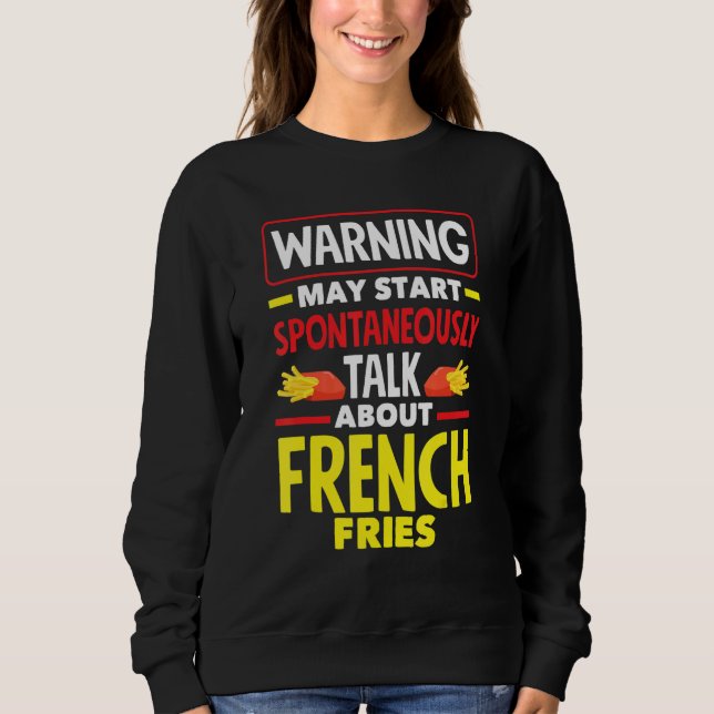 French Fries   French Fry Sweatshirt (Front)