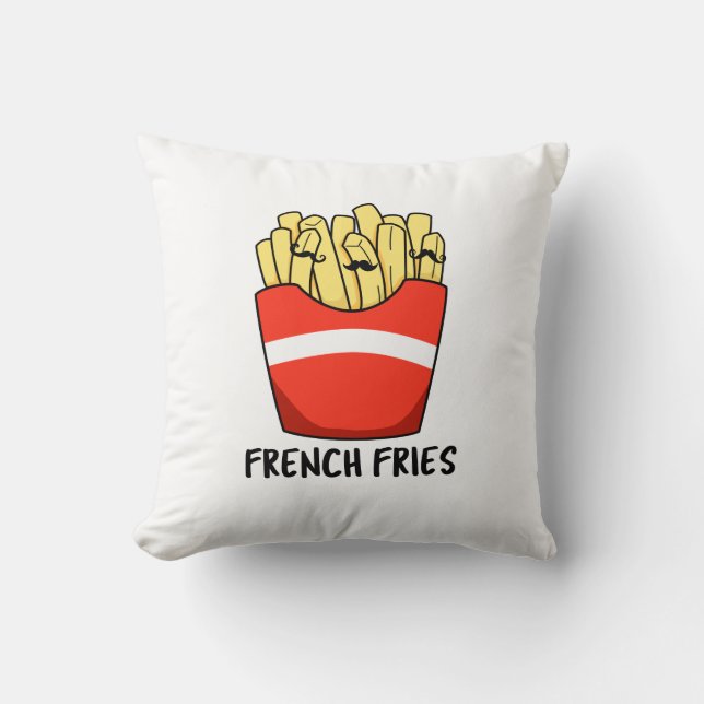 French Fries Funny Fast Food Pun  Throw Pillow (Front)
