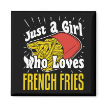 French Fries Funny Gift Girl Magnet French Fries Funny Gift Girl Magnet