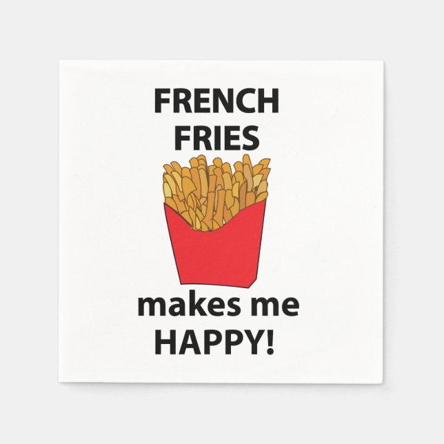 French Fries Makes Me Happy French Fries Party Napkins (Front)