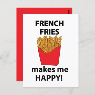 French Fries Makes Me Happy French Fries