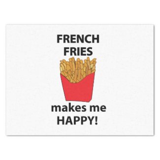 French Fries Makes Me Happy French Fries