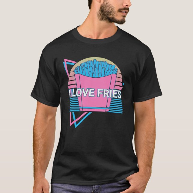French Fries Retro I Love Fries T-Shirt (Front)