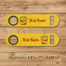 French Fries Speed Bottle Opener