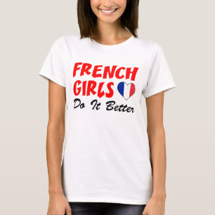 French Girls Do It Better T-Shirt