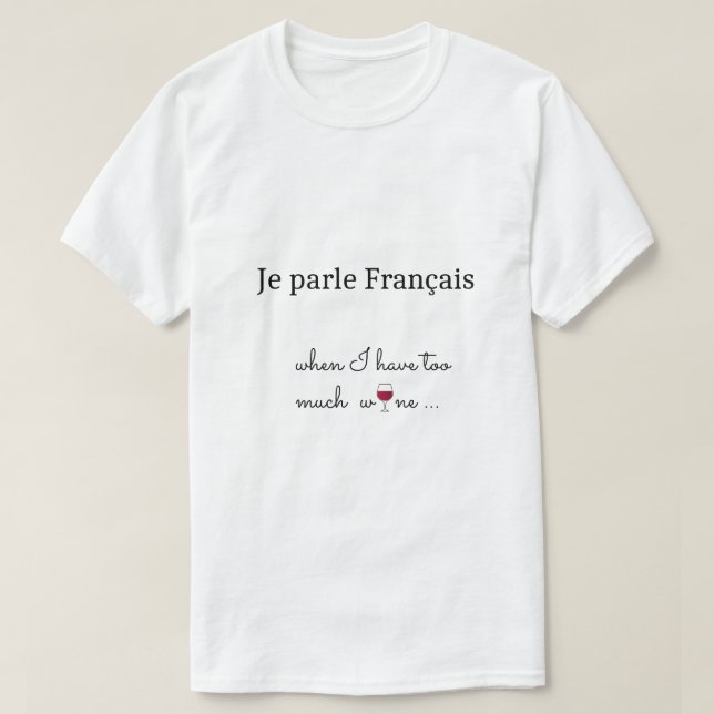 French Glass Of Red Wine funny humorous T-Shirt (Design Front)