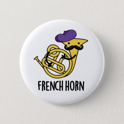French Horn Funny Music Instrument Pun Button