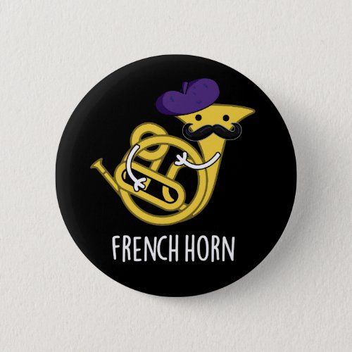 French Horn Funny Music Instrument Pun Dark BG Button