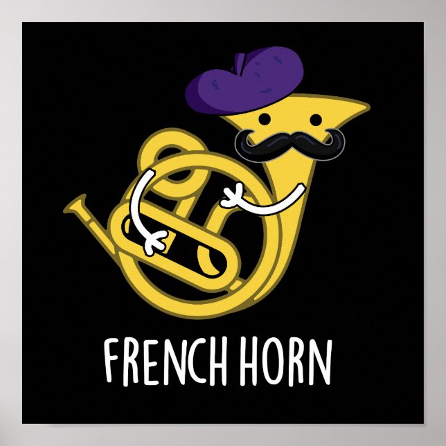 French Horn Funny Music Instrument Pun Dark BG Poster (Front)
