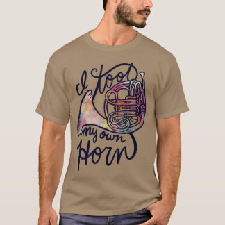 French Horn Humor T-Shirt