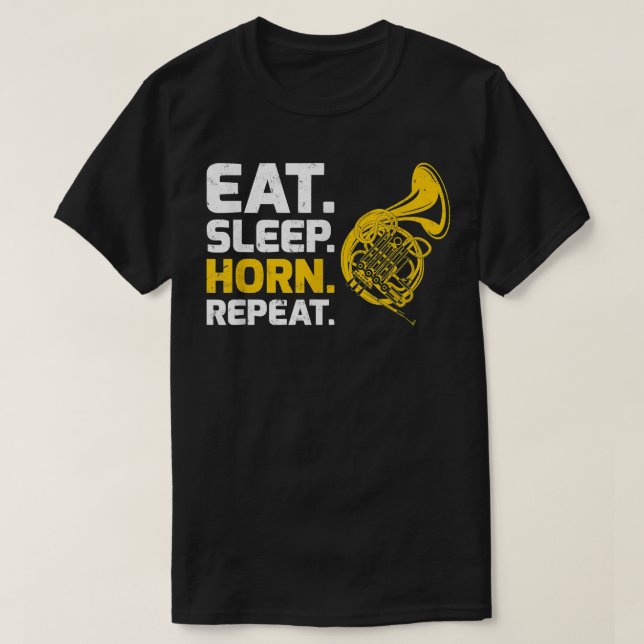 French Horn Music Eat Sleep Horn Repeat4 T-Shirt (Design Front)