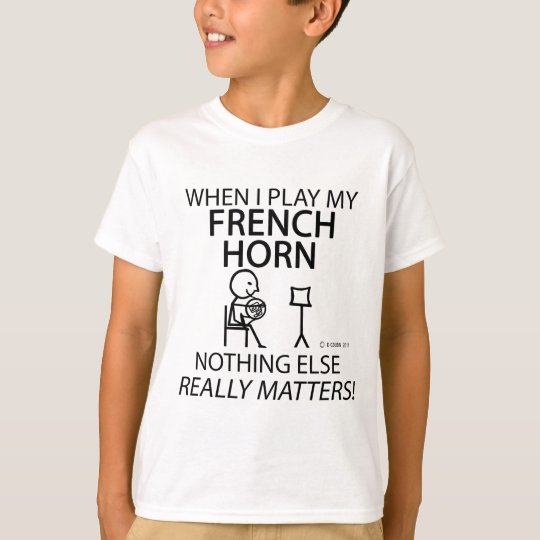 French Horn Nothing Else Matters T-Shirt