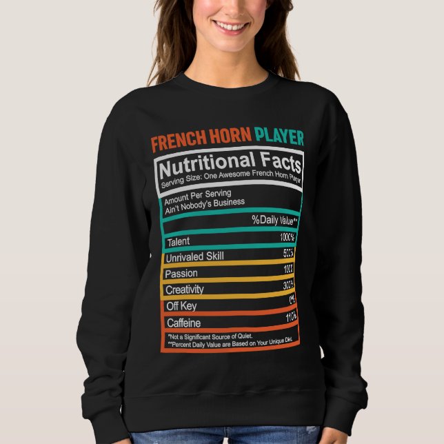 French Horn  Nutritional Facts French Horn Player Sweatshirt (Front)