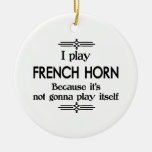 French Horn - Play Itself Funny Deco Music Ceramic Ornament at Zazzle