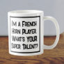 French Horn Player Super Talent. Coffee Mug
