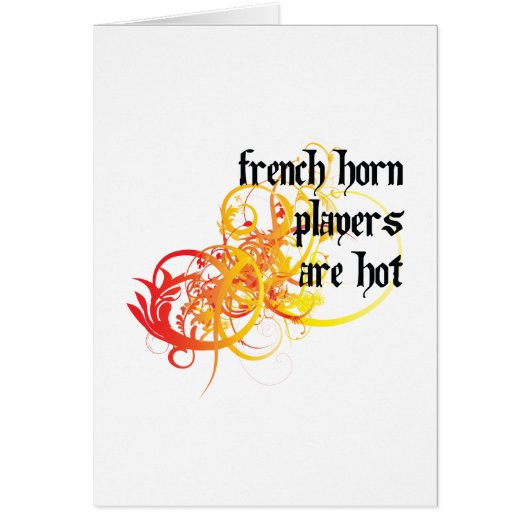 French Horn Players Are Hot Cards (Front)